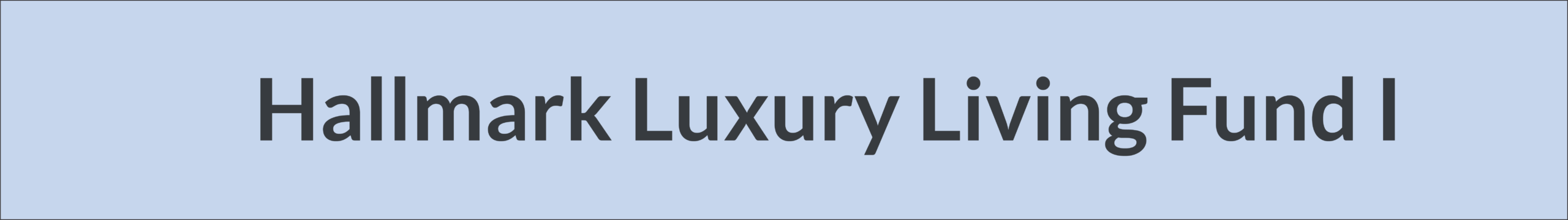 Fund Banner HLL Fund I Hallmark Luxury Living Fund I